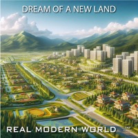 Real Modern World - Dream Of A New Land