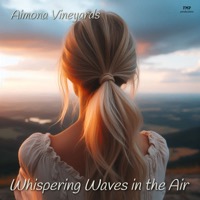 Aimona Vineyards - Whispering Waves in the Air